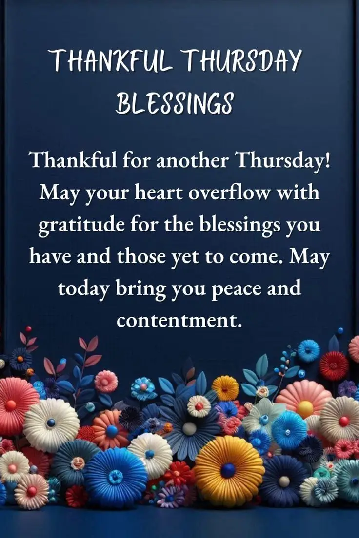 A floral image with the text "Goodmorning Thursday Blessings" and a message of gratitude for the day and its blessings.